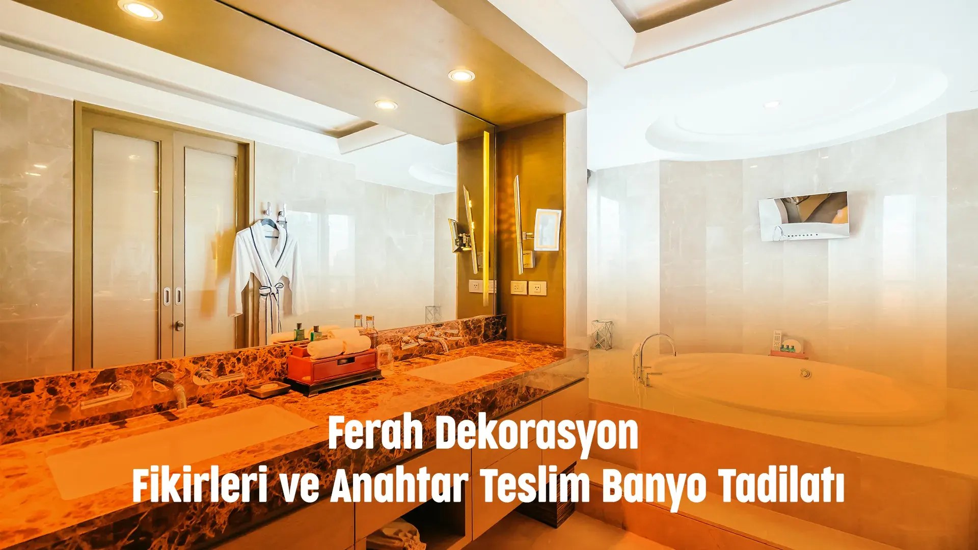 Ferah Dekorasyon Fikirleri ve Anahtar Teslim Banyo Tadilatı