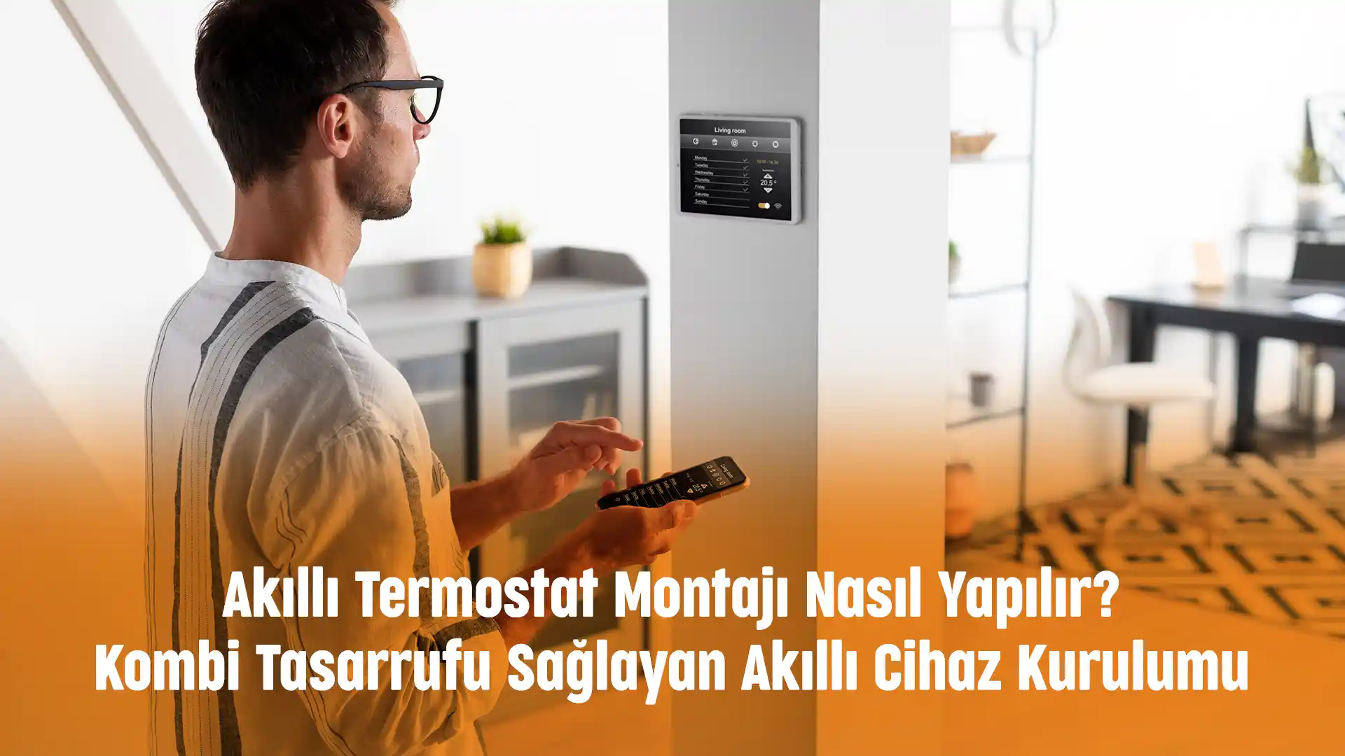 Akıllı Termostat Montajı Nasıl Yapılır? Kombi Tasarrufu Sağlayan Akıllı Cihaz Kurulumu